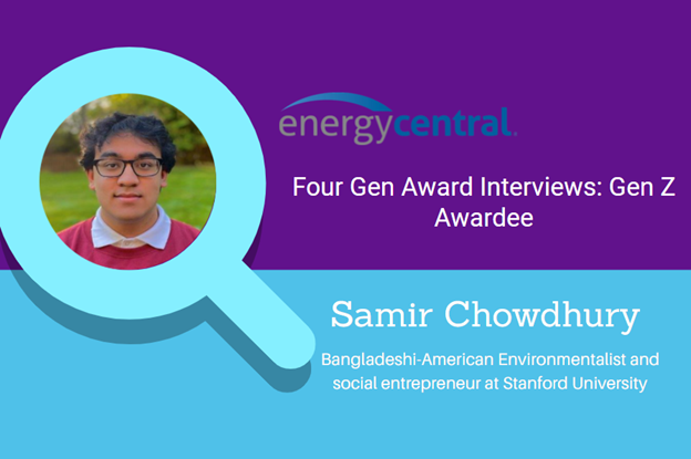 Leaders in Energy Four Gen Award Recognition with Samir Chowdhury, Founder of Youth Climate Action Team